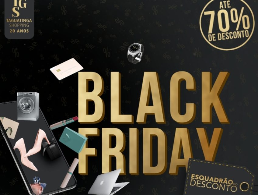 Taguatinga Shopping recebe Black Friday com catálogo de ofertas e descontos que chegam a 70%