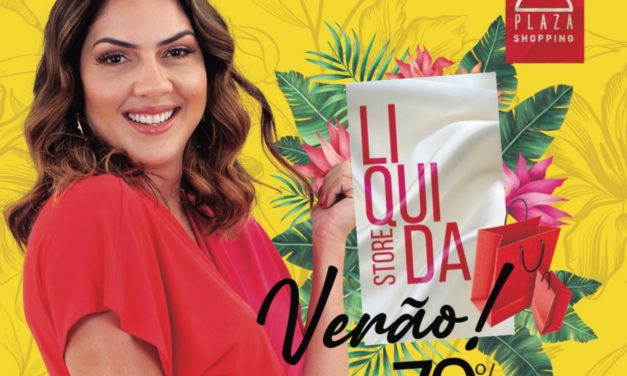 DF Plaza Shopping promove Liquidastore Verão 2021