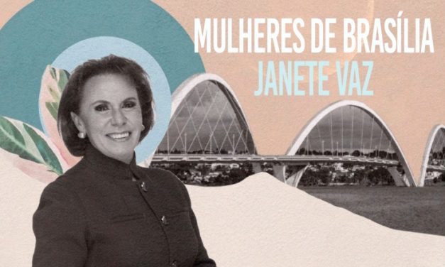 Administração do Plano Piloto homenageia Janete Vaz na série Mulheres de Brasília