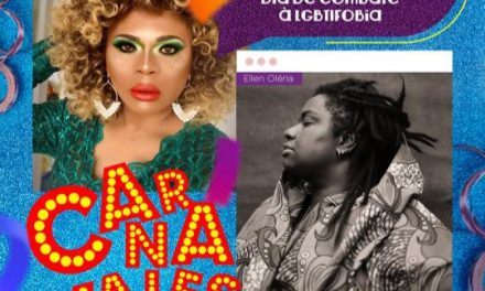 Carnavalesca realiza live especial com Ellen Oléria sobre o Dia Internacional contra a Homofobia
