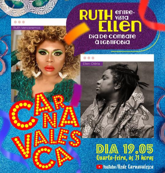 Carnavalesca realiza live especial com Ellen Oléria sobre o Dia Internacional contra a Homofobia