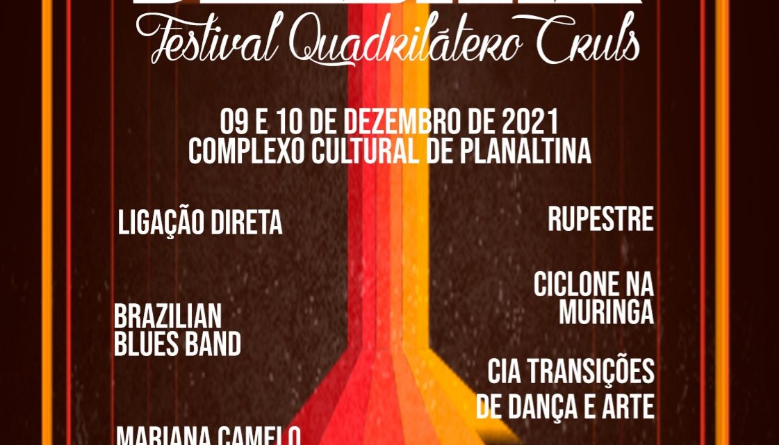 PLANALTINA RECEBE A 5ª EDIÇÃO DO FESTIVAL QUADRILÁTERO CRULS – SOMOS DE BRASÍLIA