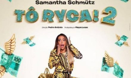 Samantha Schmütz está de volta aos cinemas em ‘Tô Ryca 2’