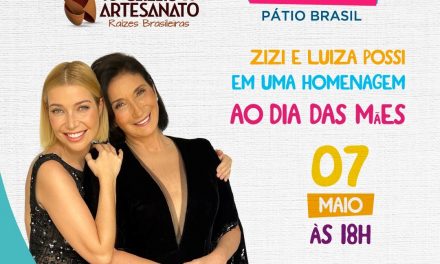 Parceria entre Salão do Artesanato e Pátio Brasil Shopping traz para Brasília show gratuito de Zizi e Luiza Possi