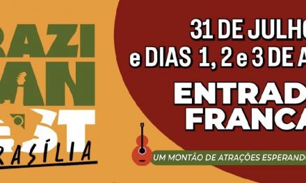 Brazilian Fest estreia no DF com grandes atrações e entrada franca