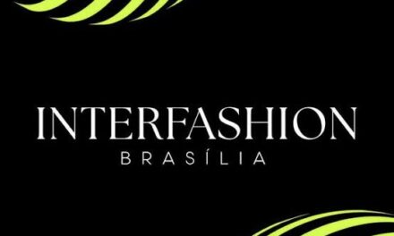 INTERFASHION Brasília está de volta