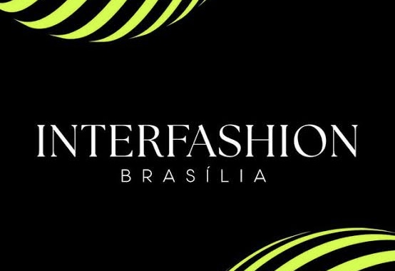 INTERFASHION Brasília está de volta
