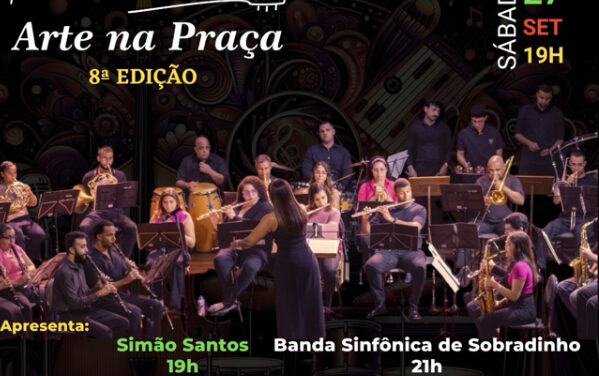 VIII Edição do Arte na Praça Projeto recomeça em 27 de setembro como grande vitrine artístico-cultural do DF